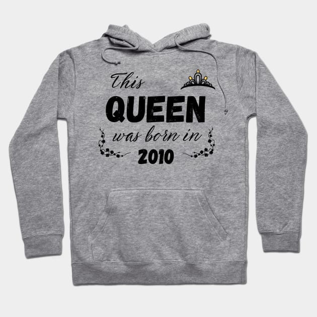 Queen born in 2010 Hoodie by Kenizio 